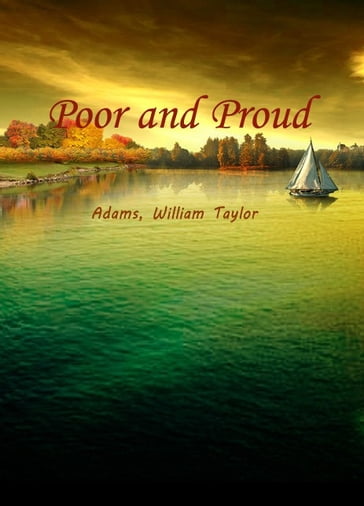 Poor And Proud - John Adams - William Taylor