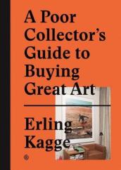 A Poor Collector s Guide to Buying Great Art