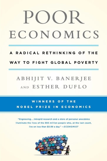 Poor Economics - Abhijit V. Banerjee - Esther Duflo