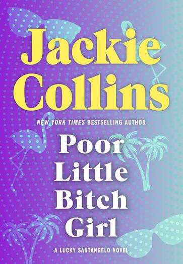 Poor Little Bitch Girl - Jackie Collins