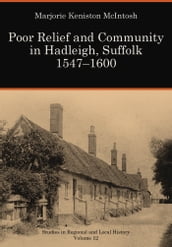 Poor Relief and Community in Hadleigh, Suffolk 15471600