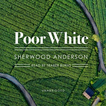 Poor White - Sherwood Anderson