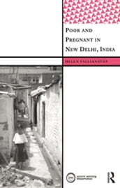 Poor and Pregnant in New Delhi, India
