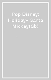 Pop Disney: Holiday- Santa Mickey(Gb)
