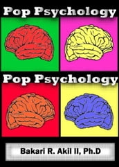 Pop Psychology: The psychology of pop culture and everyday life!