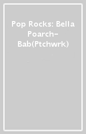 Pop Rocks: Bella Poarch- Bab(Ptchwrk)