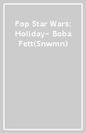 Pop Star Wars: Holiday- Boba Fett(Snwmn)