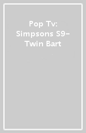 Pop Tv: Simpsons S9- Twin Bart