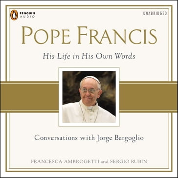 Pope Francis - Sergio Rubin - Francesca Ambrogetti