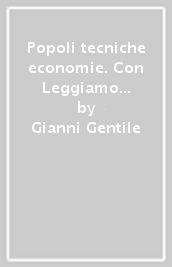 Popoli tecniche economie. Con Leggiamo la Costituzione. Per il triennio delle Scuole superiori. Con e-book. Con espansione online. Vol. 3: Il Novecento e l inizio del XXI secolo