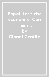 Popoli tecniche economie. Con Temi di storia dell alimentazione e dell ospitalità. Per il biennio delle Scuole superiori. Con e-book. Con espansione online. Vol. 1: Dalla preistoria alla fine della Repubblica