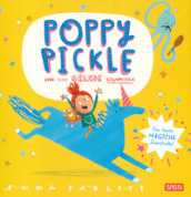 Poppy Pickle. Una piccola grande sognatrice. Ediz. a colori