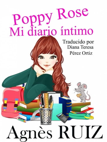 Poppy Rose, Mi diario íntimo - Agnès RUIZ