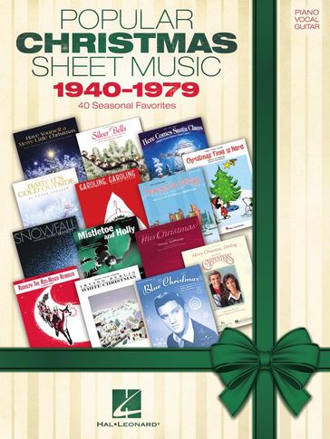 Popular Christmas Sheet Music: 1940-1979 - Hal Leonard Corp.