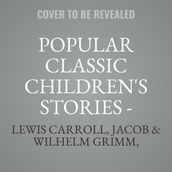 Popular Classic Children s Stories - Dramatized