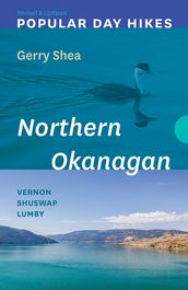 Popular Day Hikes: Northern Okanagan Revised & Updated