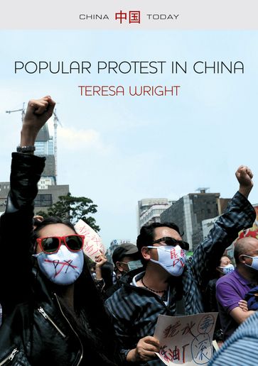 Popular Protest in China - Teresa Wright