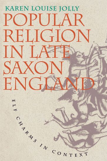 Popular Religion in Late Saxon England - Karen Louise Jolly