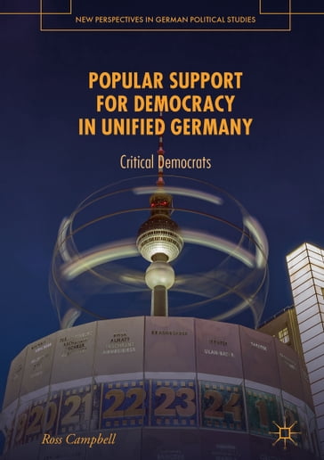Popular Support for Democracy in Unified Germany - Ross Campbell