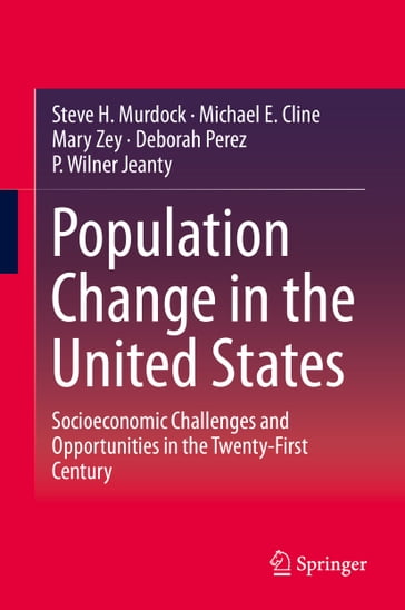 Population Change in the United States - Deborah Perez - Mary Zey - Michael E. Cline - P. Wilner Jeanty - Steve H. Murdock
