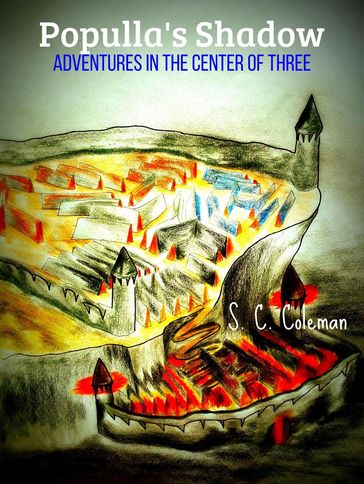 Populla's Shadow: Adventures in the Center of Three - S. C. Coleman