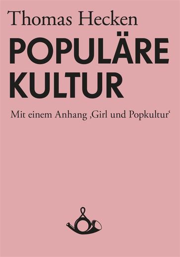 Populäre Kultur - Thomas Hecken
