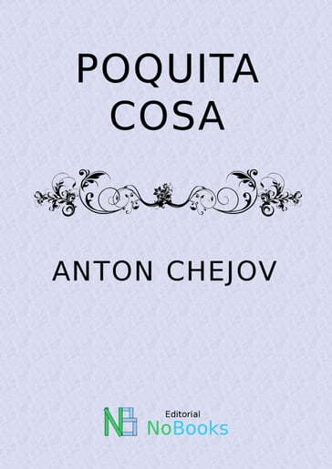 Poquita cosa - Anton Chejov