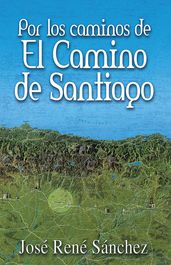 Por Los Caminos De El Camino De Santiago