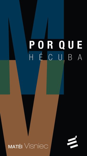 Por Que Hécuba - Matéi Visniec