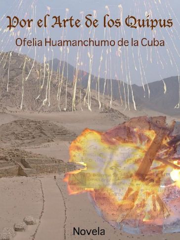 Por el Arte de los Quipus - Ofelia Huamanchumo de la Cuba
