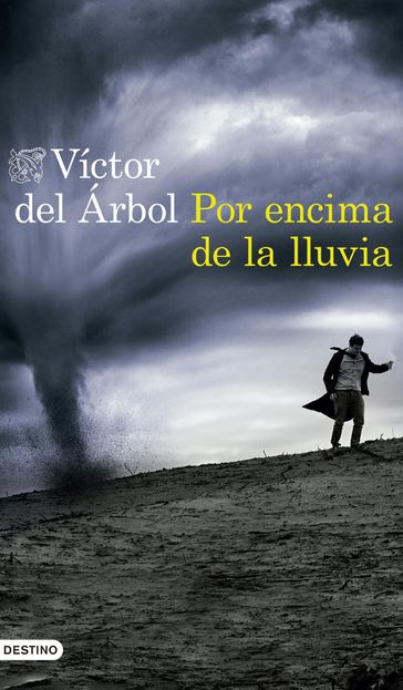 Por encima de la lluvia - Víctor del Árbol