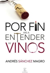 Por fin vas a entender de vinos