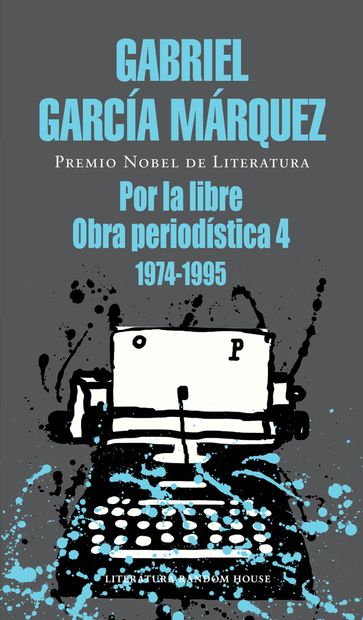 Por la libre - Gabriel García Márquez