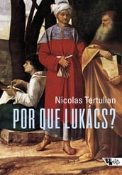 Por que Lukács?