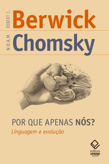 Por que apenas nós? Linguagem e evolução - Noam Chomsky - Robert C. Berwick