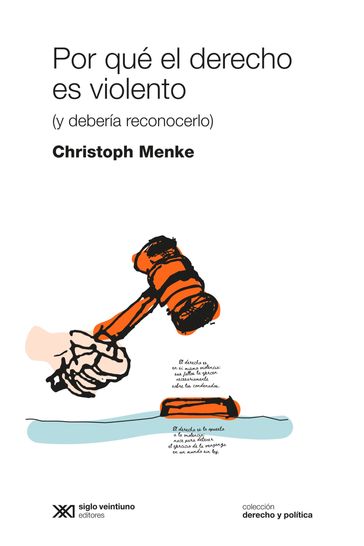 Por qué el derecho es violento (y debería reconocerlo) - Christoph Menke