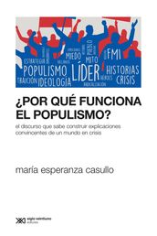 Por qué funciona el populismo?