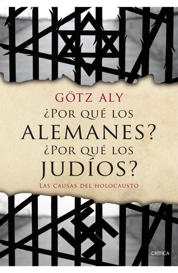 Por qué los alemanes? Por qué los judíos? - Gotz Aly