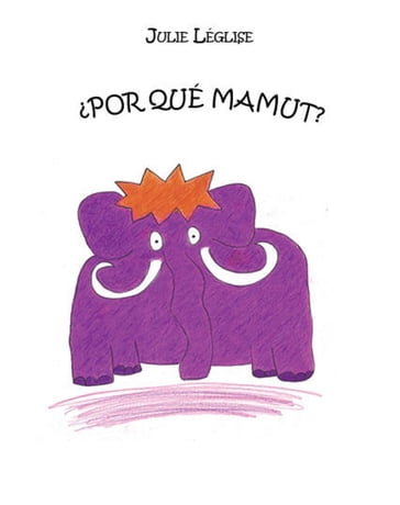 Por qué mamut? - julie léglise