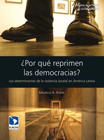 Por qué reprimen las democracias? - Mauricio A. Rivera