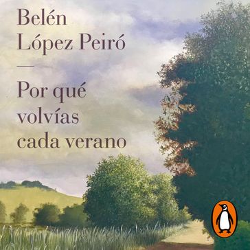 Por qué volvías cada verano - Belén López Peiró