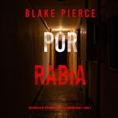 Por rabia (Una novela de suspense del FBI de Morgan CrossLibro 2)