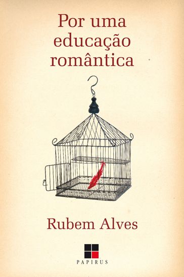 Por uma educação romântica - Rubem Alves