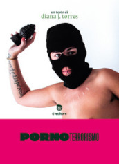 Pornoterrorismo. Ediz. integrale