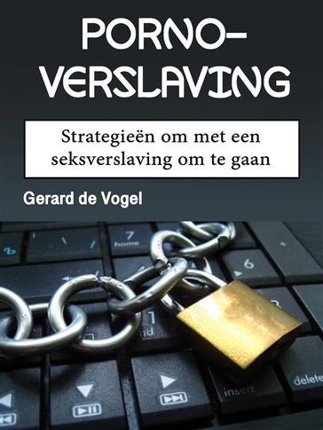 Pornoverslaving - Gerard de Vogel