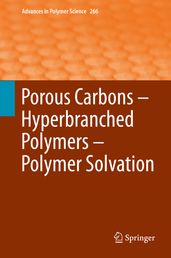Porous Carbons  Hyperbranched Polymers  Polymer Solvation
