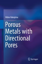 Porous Metals with Directional Pores