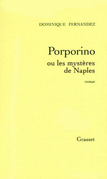 Porporino ou les mystères de Naples - Dominique Fernandez