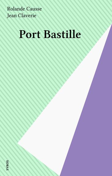 Port Bastille - Rolande Causse