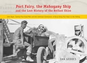 Port Fairy, the Mahogany Ship and the Lost History of the Belfast Shire